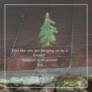 Feel like you are hanging on by a thread_ Support is all around Ask