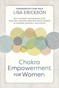 Chakra Empowerment for Women by Lisa Erickson