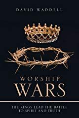 Worship Wars by David Wadell