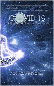 COVID-19 & Humanity’s Spiritual Awakening