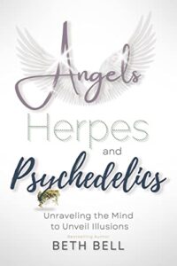 Angels-Herpes-and-Psychedelics by Beth Bell