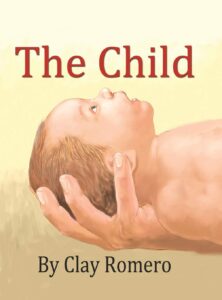 The Child by Clay Romero