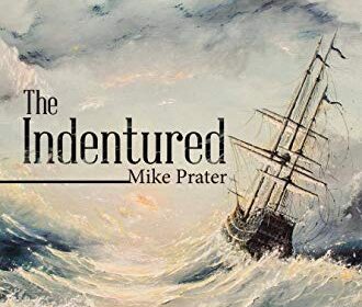 The Indentured by Mike Prater