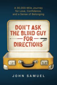 don't ask the blind guy by John G Samuel